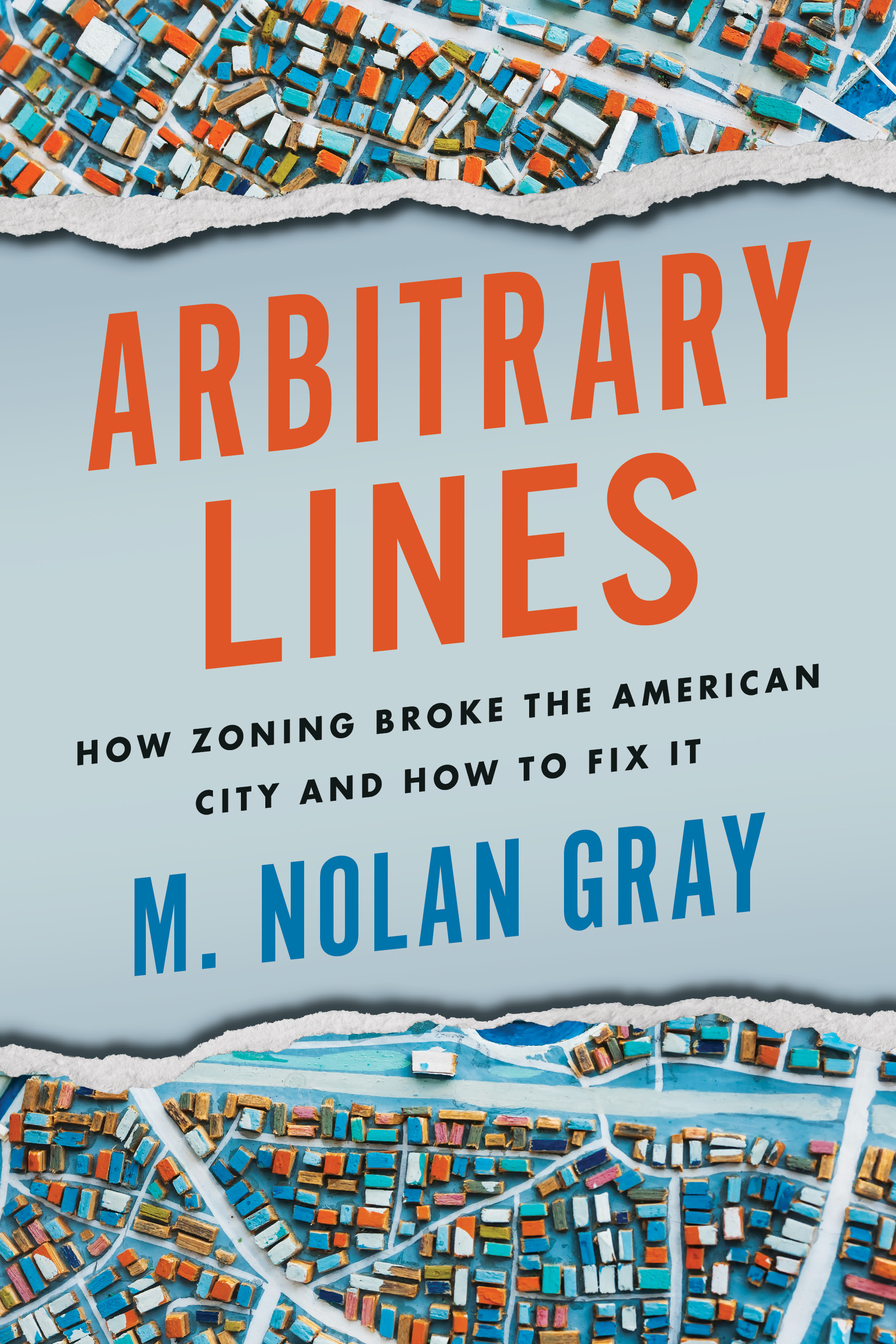 M. Nolan Gray: Arbitrary Lines (2022, Island Press)