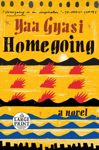 Yaa Gyasi: Homegoing (2016, Random House Large Print)