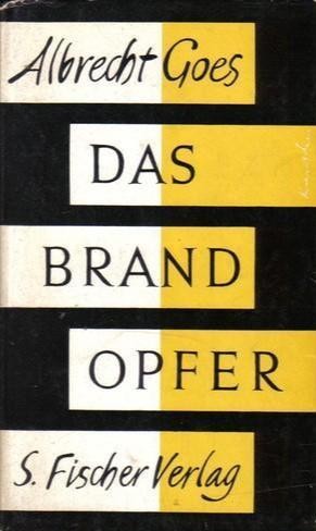 Albrecht Goes: Das Brandopfer (Hardcover, German language, 1963, S. Fischer Verlag)