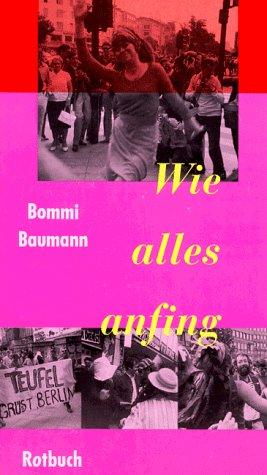 Bommi Baumann: Wie alles anfing (German language, 1991, Rotbuch)
