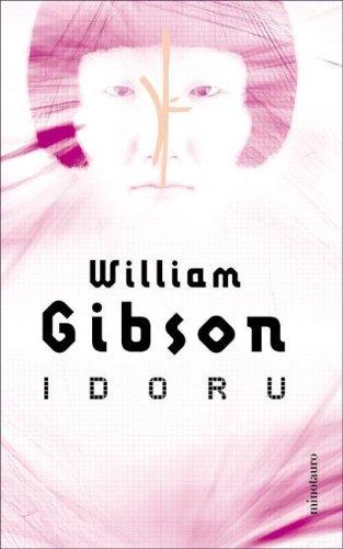 William Gibson (unspecified): Idoru (Paperback, Spanish language, 2002, Booket)
