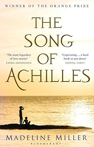 Madeline Miller: The Song of Achilles (Paperback, Bloomsbury Publishing PLC)