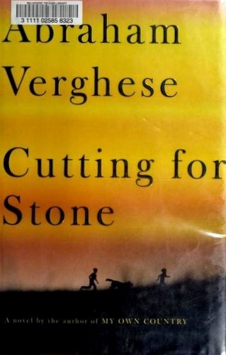 Abraham Verghese: Cutting for Stone (2009, Alfred A. Knopf)