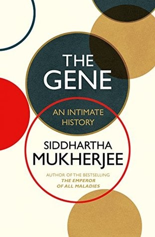 Siddhartha Mukherjee: The Gene (Paperback, 2016, The Bodley Head)