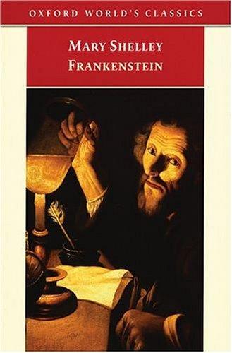 Mary Shelley: Frankenstein, or, The modern Prometheus (1998, Oxford University Press)