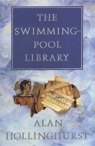 Alan Hollinghurst: The swimming pool library (1988, Chatto & Windus)