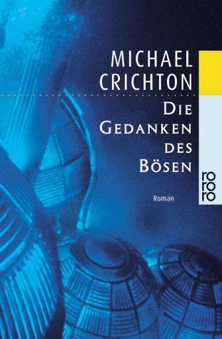 Michael Crichton: Die Gedanken des Bösen. (German language, 2000, Rowohlt Tb.)