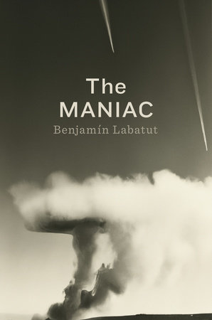 Benjamín Labatut: The MANIAC (2023, Penguin Publishing Group, Penguin Press)