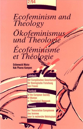 Elizabeth E. Green, Mary C. Grey: Ecofeminism and Theology – Ökofeminismus und Theologie – Ecoféminisme et Théologie (Paperback, 1994, Kok Pharos Publishing House, Matthias-Grünewald-Verlag)