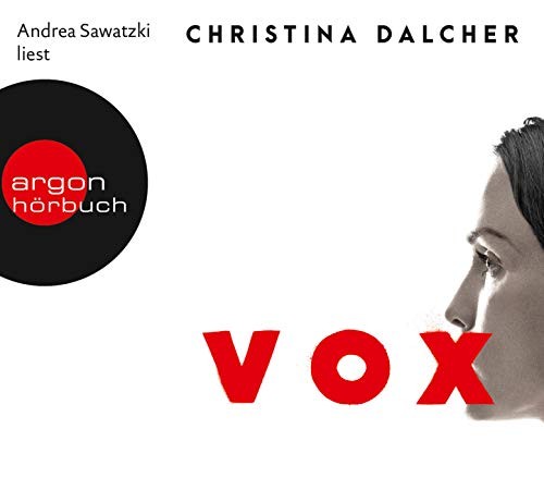 Christina Dalcher: Vox (AudiobookFormat, 2018, Argon Verlag GmbH)
