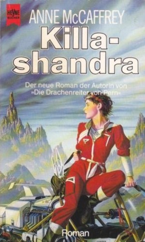 Anne McCaffrey: Killashandra (Paperback, German language, 1990, Heyne)