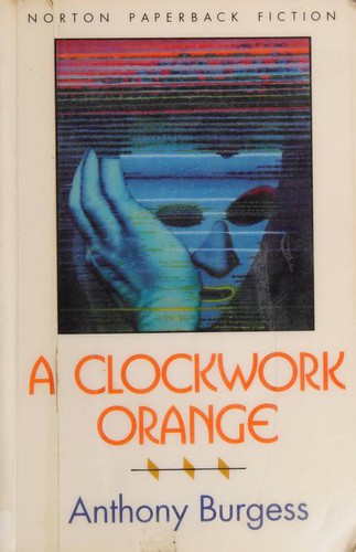 Anthony Burgess: A Clockwork Orange Revised (Paperback, 1988, W W Norton & Co Ltd)