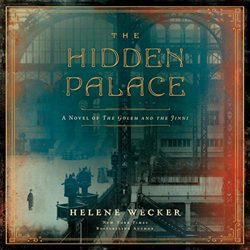 Helene Wecker, George Guidall: The Hidden Palace (AudiobookFormat, 2021, Blackstone Pub)