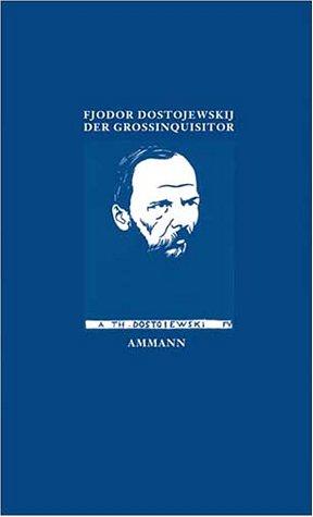 Fyodor Dostoevsky: Der Großinquisitor (Hardcover, Deutsch language, 2001, Ammann)