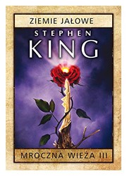 Stephen King: Mroczna wieza. Tom 3 Ziemie jalowe (2015, Albatros)