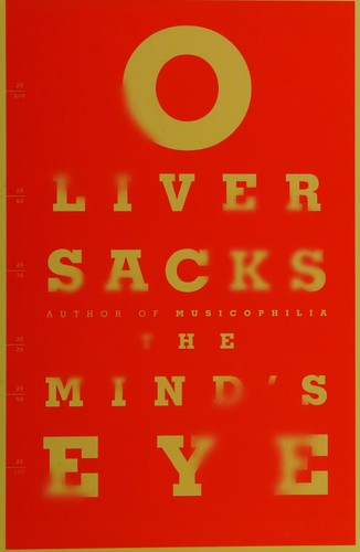 Oliver Sacks: The mind's eye (2010, Knopf Canada)