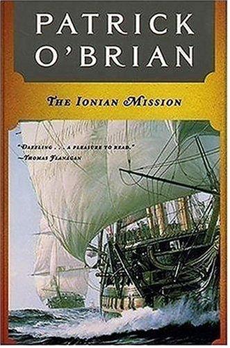 Patrick O'Brian: The Ionian Mission (Aubrey Maturin Series) (1991, W. W. Norton & Company)