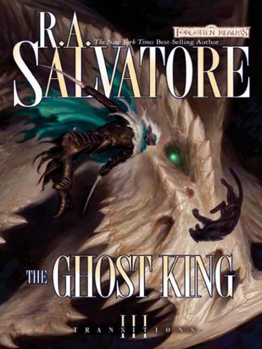 R. A. Salvatore: The Ghost King (2009, Wizards of the Coast Publishing)