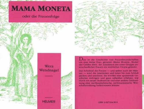Wera Wendnagel: Mama Moneta oder die Frauenfolge (Paperback, German language, 1990, Ulrike Helmer Verlag)