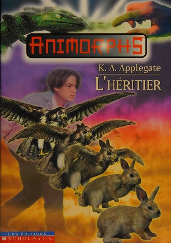 Katherine A. Applegate: L'héritier (French language, 1999, Éditions Scholastic)