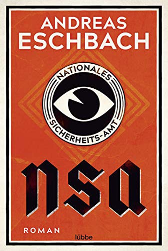 Andreas Eschbach: NSA - Nationales Sicherheits-Amt (Paperback, german language, 2020, Lübbe)