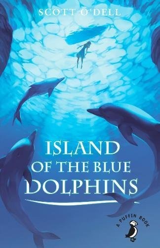 Scott O'Dell: Island of the Blue Dolphins (Paperback, 2006, PUFFIN BOOKS)