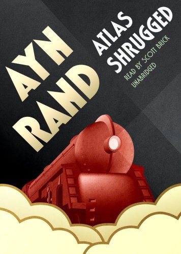 Scott Brick, Ayn Rand: Atlas Shrugged (AudiobookFormat, 2008, Blackstone Publishing, Blackstone Audio, Inc.)