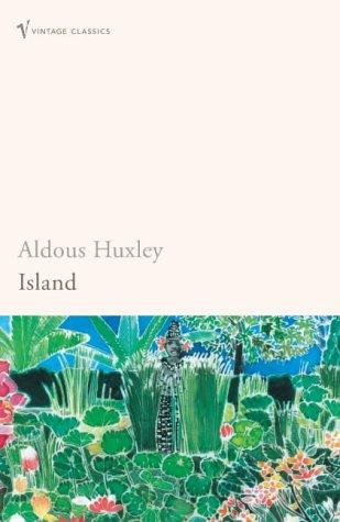 Aldous Huxley: Island (Paperback, 2008, Vintage Books)