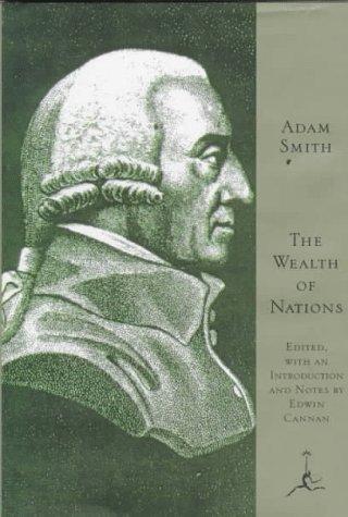 Adam Smith: An inquiry into the nature and causes of the wealth of nations (Hardcover, 1994, Modern Library)