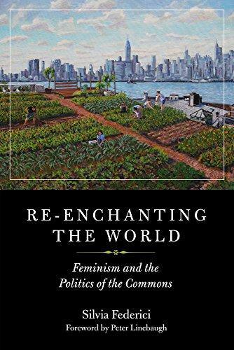 Silvia Federici: Re-enchanting The World (PM Press)