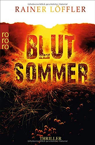 Rainer Löffler: Blutsommer (Paperback, Deutsch language, 2012, Rowohlt Taschenbuch)