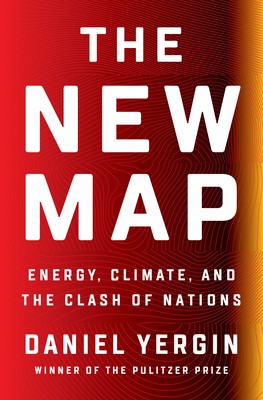 Daniel Yergin: New Map (2020, Penguin Publishing Group)