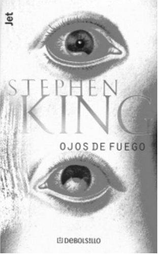 Stephen King: Ojos de Fuego (Los Jet De Plaza & Janes. Biblioteca De Stephen King. 102, 4.) (Spanish language, 2001, Plaza y Janes)