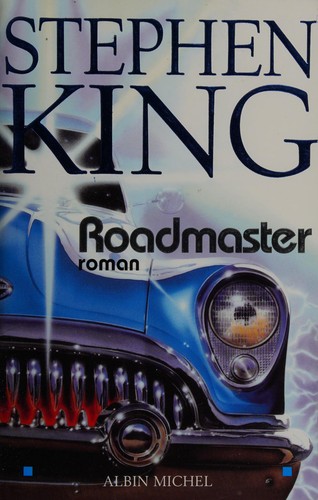 Stephen King: Roadmaster (Paperback, French language, 2004, Albin Michel)