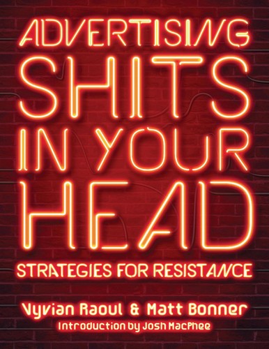 Advertising Shits in Your Head (2019, PM Press)