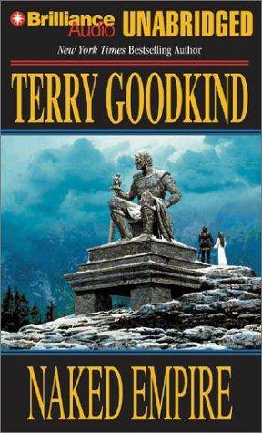 Terry Goodkind: Naked Empire (Sword of Truth, Book 8) (2003, Brilliance Audio Unabridged)