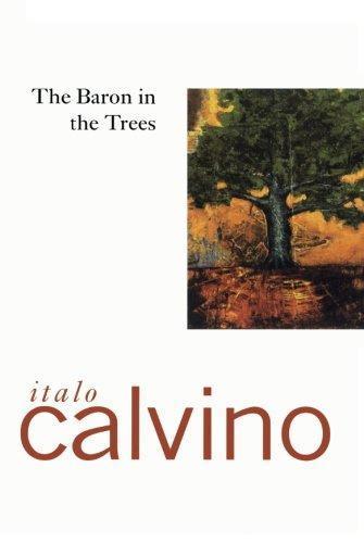 Italo Calvino: The Baron in the Trees (1977, Harcourt Brace Jovanovich)