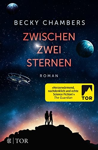 Becky Chambers: Zwischen zwei Sternen (Paperback, German language, 2018, Fischer)