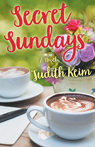 Judith Keim: Secret Sundays (Paperback, 2018, Wild Quail Publishing)