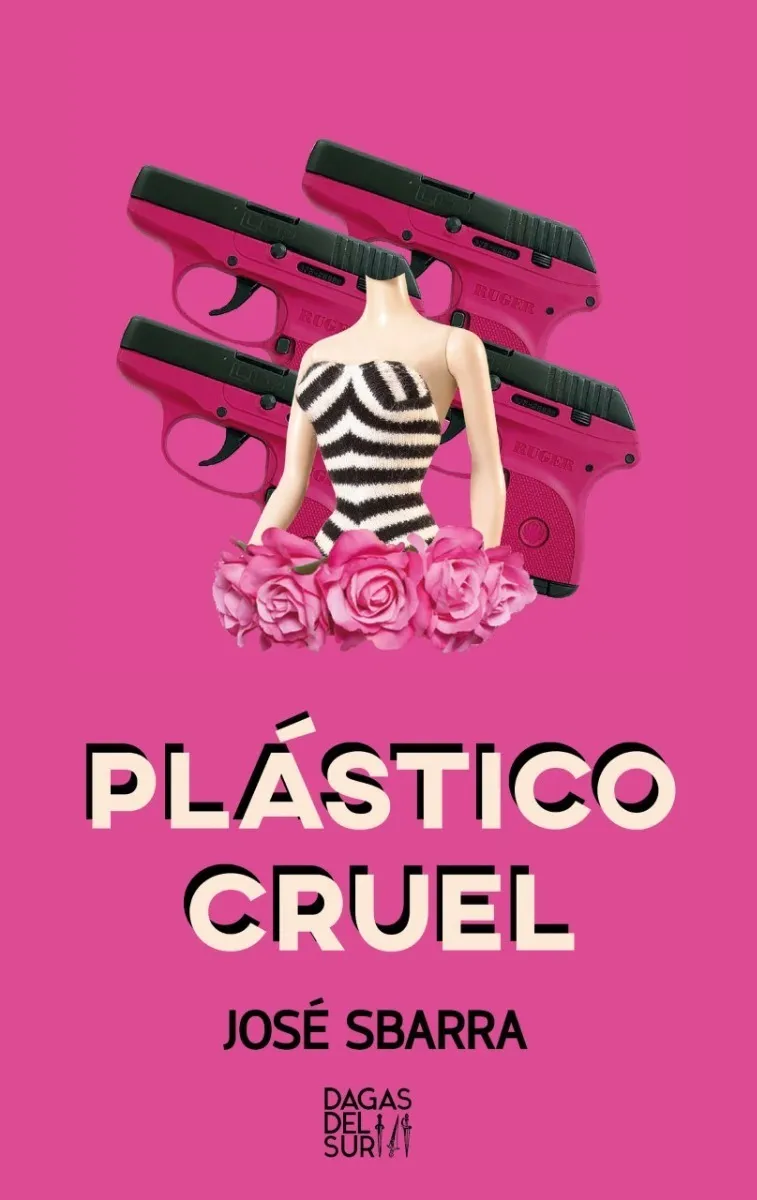 José Sbarra: Plástico cruel (Paperback, Spanish language, Pastelarium)