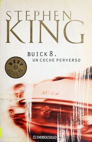 Stephen King: Buick 8 (Paperback, Spanish language, 2004, Debolsillo)