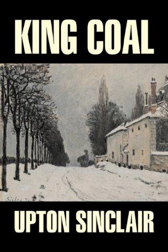 Upton Sinclair: King Coal (Paperback, 2006, Aegypan)