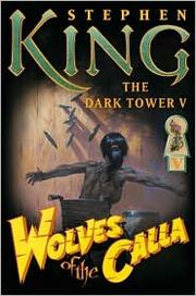 Wolves of the Calla (Dark Tower V) (2003, Grant)