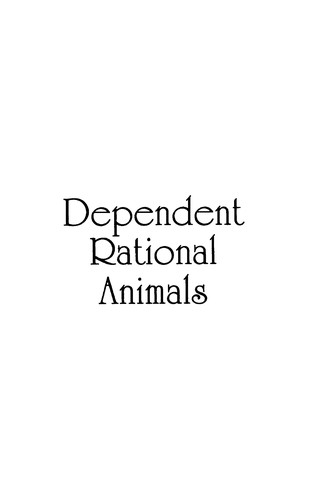 Alasdair C. MacIntyre: Dependent Rational Animals (Paperback, Duckworth)