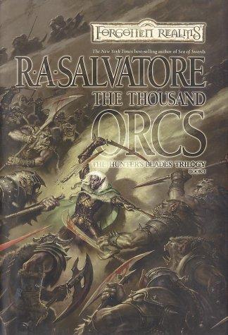 R. A. Salvatore: The thousand Orcs (2002, Wizards of the Coast, Distributed in the U.S. by Holtzbrinck Pub.)