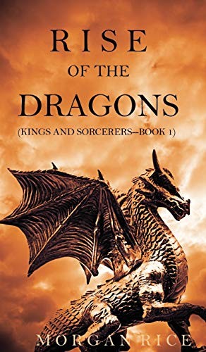 Morgan Rice: Rise of the Dragons (hardcover, 2015, Morgan Rice)
