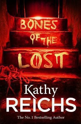 Kathy Reichs: Bones of the Lost
Temperance Brennan (2014, Random House)