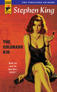 Stephen King, King, Stephen: The Colorado Kid (Paperback, 2005, Hard Case Crime)