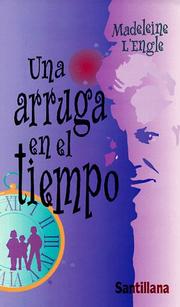 Madeleine L'Engle, Hector Silva: Una arruga en el tiempo (Paperback, Spanish language, 1984, Alfaguara Ediciones, S.A. (Spain))
