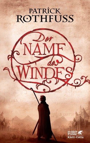 Patrick Rothfuss: Der Name des Windes (German language, 2010, Klett-Cotta)